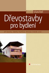 E-kniha Dřevostavby pro bydlení - Jiří Vaverka, Miroslav Jindrák, Zdeňka Havířová