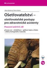 E-kniha Ošetřovatelství - ošetřovatelské postupy pro zdravotnické asistenty - Petra Kašná, Jitka Hůsková