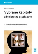 E-kniha Vybrané kapitoly z biologické psychiatrie - Zdeněk Fišar