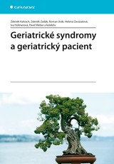 E-kniha Geriatrické syndromy a geriatrický pacient - Roman Jirák, Zdeněk Kalvach, Zdeněk Zadák