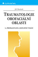 E-kniha Traumatologie orofaciální oblasti - Jiří Mazánek