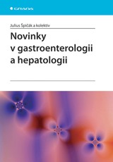 E-kniha Novinky v gastroenterologii a hepatologii - Julius Špičák
