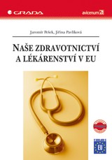 E-kniha Naše zdravotnictví a lékárenství v EU - Jaromír Pešek, Jiřina Pavlíková