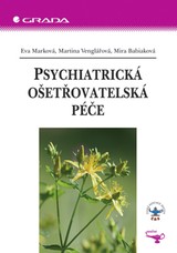 E-kniha Psychiatrická ošetřovatelská péče - Martina Venglářová, Eva Marková, Mira Babiaková