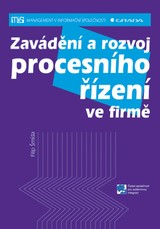 E-kniha Zavádění a rozvoj procesního řízení ve firmě - Filip Šmída