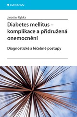 E-kniha Diabetes mellitus - Komplikace a přidružená onemocnění - Jaroslav Rybka
