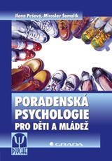 E-kniha Poradenská psychologie pro děti a mládež - Miroslav Šamalík, Ilona Pešová