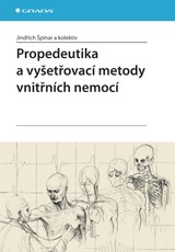 E-kniha Propedeutika a vyšetřovací metody vnitřních nemocí - Jindřich Špinar