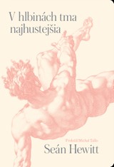 E-kniha V hlbinách tma najhustejšia - Seán Hewitt