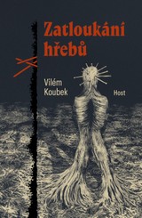 E-kniha Zatloukání hřebů - Vilém Koubek
