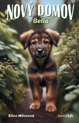 E-kniha Nový domov – Bella - Ellen Milesová