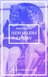 E-kniha Jsem Milena z Prahy - Monika Zgustová
