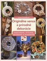 E-kniha Originálne vence a prírodné dekorácie - Lucie Dvořáková Liberdová