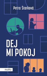 E-kniha Dej mi pokoj - Petra Štarková