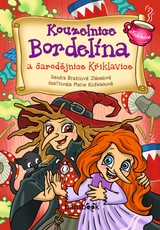 E-kniha Kouzelnice Bordelína a čarodějnice Křiklavice - Sandra Zlámalová Dražilová, Marie Koželuhová