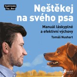 E-kniha Neštěkej na svého psa - Tomáš Nushart