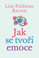 E-kniha Jak se tvoří emoce - Lisa Barrett