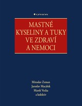 E-kniha Mastné kyseliny a tuky ve zdraví a nemoci - Miroslav Zeman, Jaroslav Macášek, Marek Vecka