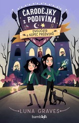 E-kniha Čarodějky z Podivína - Dvojčata a kopec průšvihů - Luna Gravesová