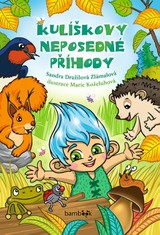 E-kniha Kulíškovy neposedné příhody - Marie Koželuhová, Sandra Dražilová-Zlámalová