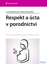 E-kniha Respekt a úcta v porodnictví - Lucia Mazúchová, Andrea Porubská