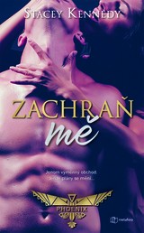 E-kniha Zachraň mě - Stacey Kennedy