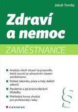 E-kniha Zdraví a nemoc zaměstnance - Jakub Tomšej