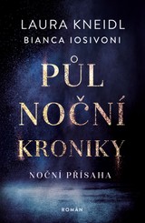 E-kniha Půlnoční kroniky - Noční přísaha - Laura Kneidl, Bianca Iosivoni