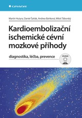 E-kniha Kardioembolizační ischemické cévní mozkové příhody - Daniel Šaňák, Andrea Bártková, Martin Hutyra