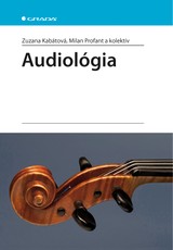 E-kniha Audiológia - Milan Profant, Zuzana Kabátová