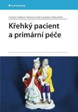 E-kniha Křehký pacient a primární péče - Zdeněk Kalvach, Libuše Čeledová, Iva Holmerová