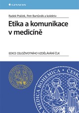 E-kniha Etika a komunikace v medicíně - Radek Ptáček, Petr Bartůněk