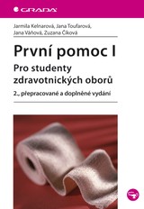E-kniha První pomoc I - Jana Toufarová, Jarmila Kelnarová, Jana Váňová