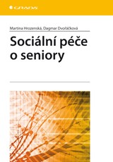 E-kniha Sociální péče o seniory - Dagmar Dvořáčková, Martina Hrozenská