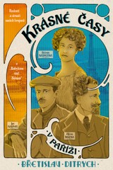 E-kniha Krásné časy v Paříži - Radosti a strasti našich krajanů v „Babylonu nad Seinou“ - Břetislav Ditrych