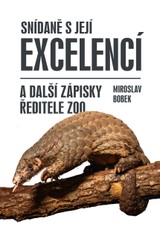 E-kniha Snídaně s Její Excelencí a další zápisky ředitele zoo - Miroslav Bobek