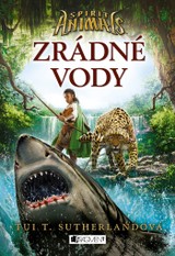 E-kniha Spirit Animals – Zrádné vody - Tui T. Sutherland