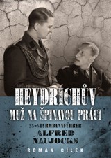 E-kniha Heydrichův muž na špinavou práci - SS-Sturmbannführer Alfred Naujocks - Roman Cílek