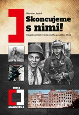 E-kniha Skoncujeme s nimi! - Tragický příběh Varšavského povstání 1944 - Miloslav Jenšík