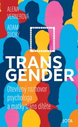 E-kniha Transgender: Otevřený rozhovor psychologa a matky trans dítěte - Alena Vernerová, Adam Suchý