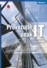 E-kniha Provozujte IT jinak - Jaroslav Procházka, Cyril Klimeš