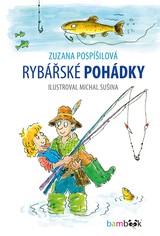 E-kniha Rybářské pohádky - Michal Sušina, Zuzana Pospíšilová