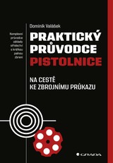 E-kniha Praktický průvodce pistolnice - Dominik Valášek