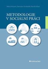 E-kniha Metodologie v sociální práci - Alena Hricová, David Urban, Stanislav Ondrášek