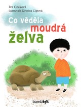 E-kniha Co věděla moudrá želva - Iva Gecková, Kristina Cigrová