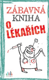E-kniha Zábavná kniha o lékařích - Linus Höke, Peter Gitzinger, Roger Schmelzer