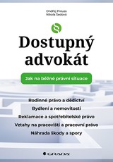 E-kniha Dostupný advokát: Jak na běžné právní situace - Ondřej Preuss, Nikola Šedová