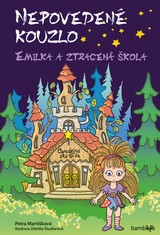 E-kniha Nepovedené kouzlo – Emilka a ztracená škola - Petra Martišková, Zdeňka Študlarová
