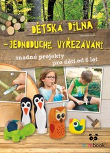 E-kniha Dětská dílna - jednoduché vyřezávání - Mareike Grün
