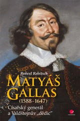E-kniha Matyáš Gallas (1588–1647) - Robert Rebitsch